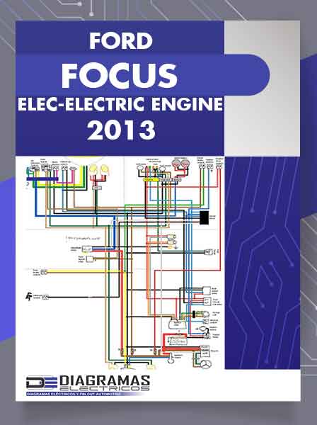 Diagramas Eléctricos FORD FOCUS ELEC-ELECTRIC ENGINE 2013