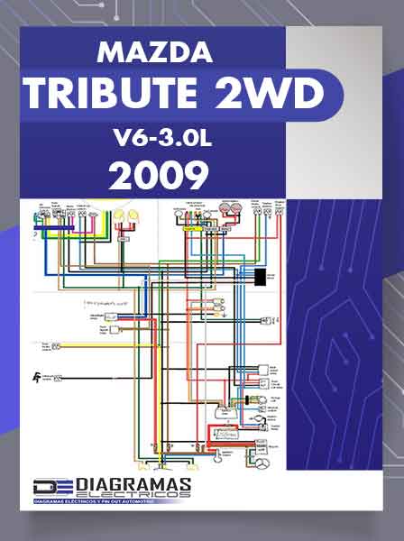 Diagramas Eléctricos MAZDA TRIBUTE 2WD V6-3.0L 2009
