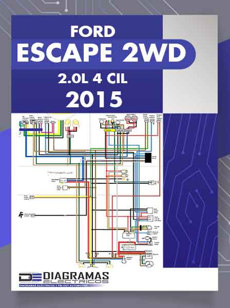Diagramas Eléctricos FORD ESCAPE 2WD 2.0L 4 CIL 2015