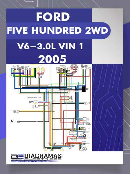 Diagramas Eléctricos FORD FIVE HUNDRED 2WD V6-3.0L VIN 1 2005