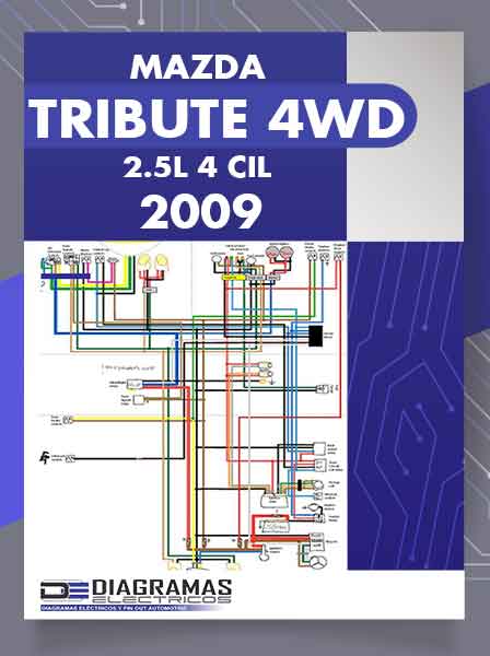 Diagramas Eléctricos MAZDA TRIBUTE 4WD L4-2.5L 2009