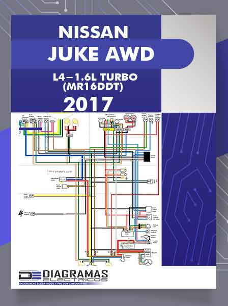 Diagramas Eléctricos NISSAN JUKE AWD L4-1.6L TURBO (MR16DDT) 2017