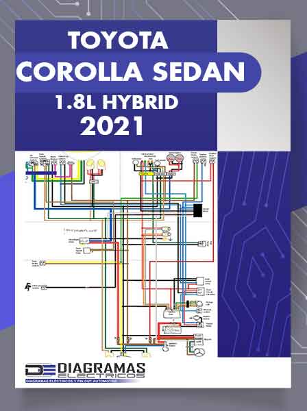 Diagramas Eléctricos TOYOTA COROLLA SEDAN 1.8L (2ZR-FXE) HYBRID 2021
