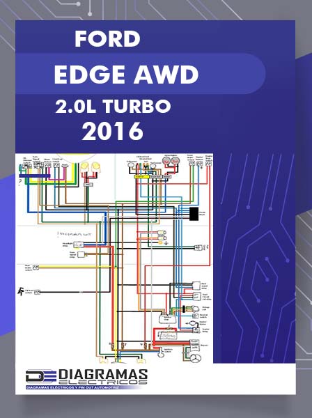 Diagrama Eléctrico FORD EDGE AWD 2.0L TURBO 2016