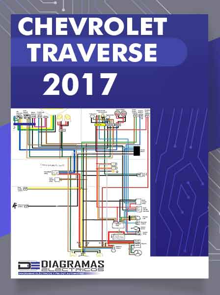 Diagramas Eléctricos CHEVROLET TRAVERSE 2017