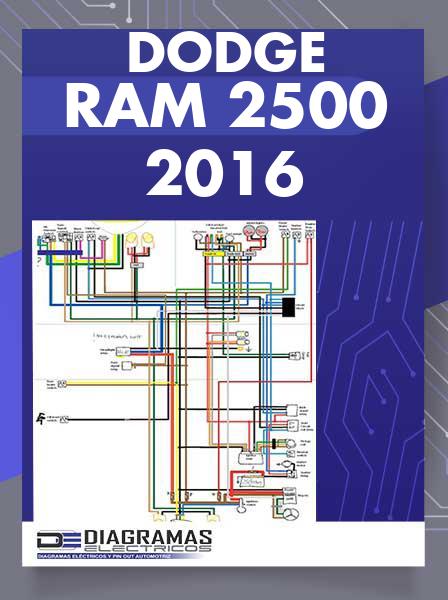 Diagrama Eléctrico Dodge Ram 2500 2016